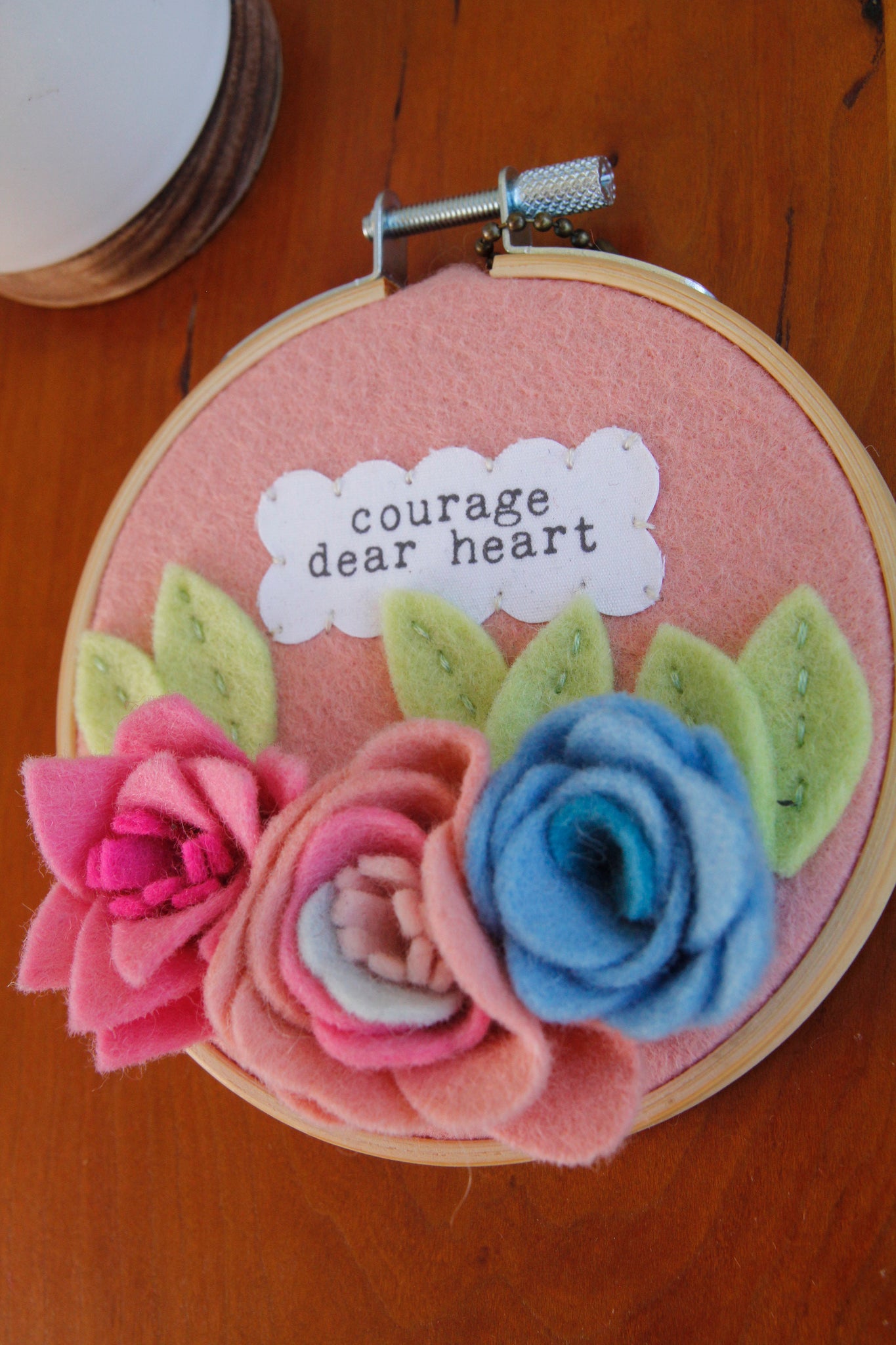 "courage dear heart" original art with handmade felt flowers