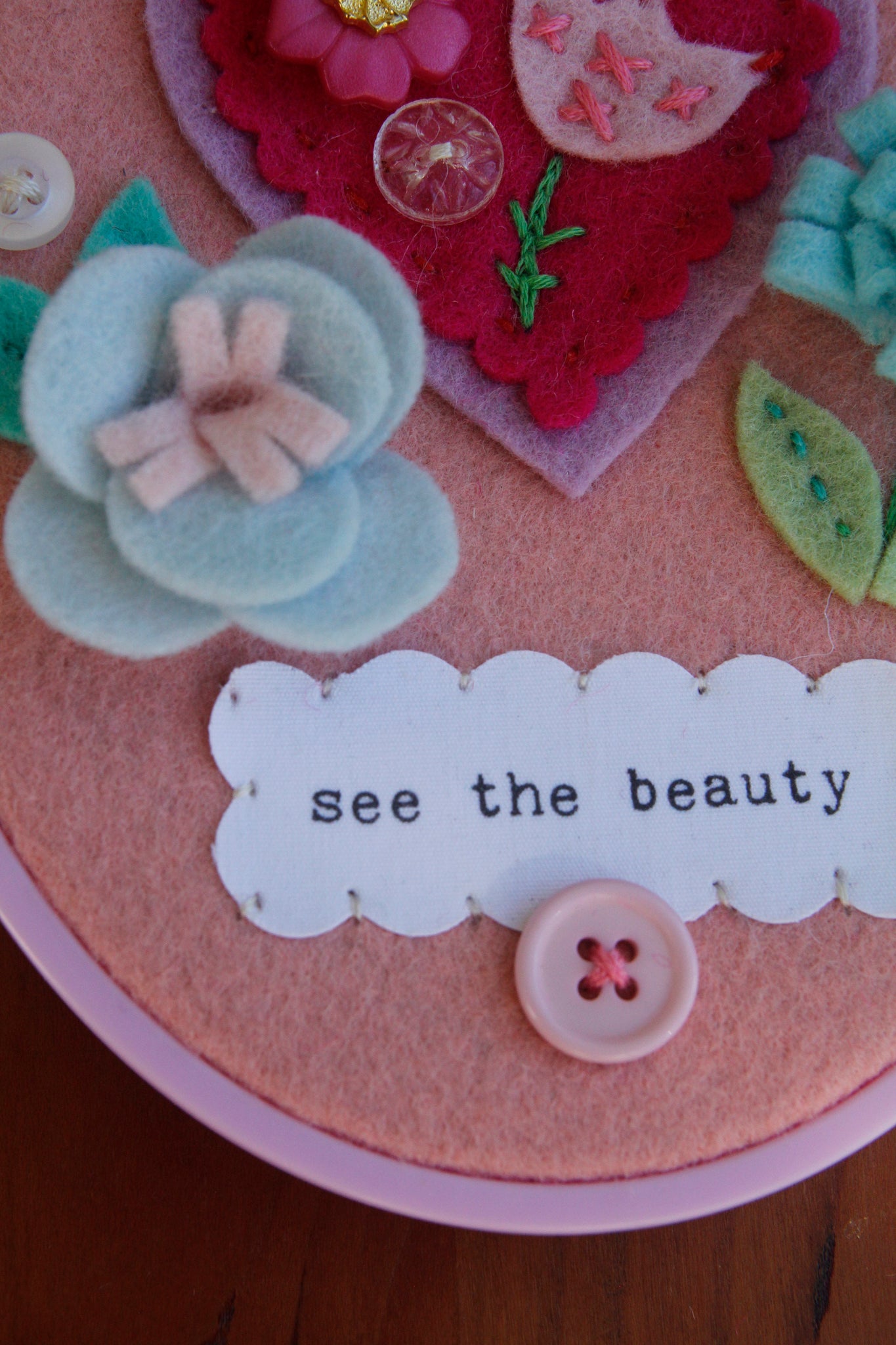 "see the beauty" original embroidered wall art with handmade felt flowers and heart